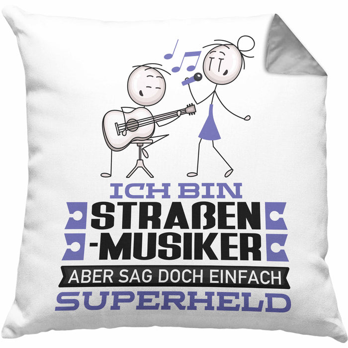 Straßenmusiker Geschenk Kissen mit Füllung 40x40 Ich Bin Straßenmusiker Aber Sag Doch Einfach Superheld Lustige Geschenkdiee für Straßenmusiker (Grau) Grau Trendation