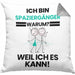 Spaziergänger Geschenk Kissen mit Füllung 40x40 Lustiger Spruch Ich Bin Spaziergänger Warum Weil Ich Es Kann Geschenkidee Bester Spaziergänger Geburtstag (Grau) Grau Trendation