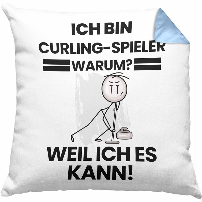 Curling-Spieler Geschenk Kissen mit Füllung 40x40 Lustiger Spruch Ich Bin Curling-Spieler Warum Weil Ich Es Kann Geschenkidee Bester Curling-Spieler Geburtstag (Grau) Blau Trendation