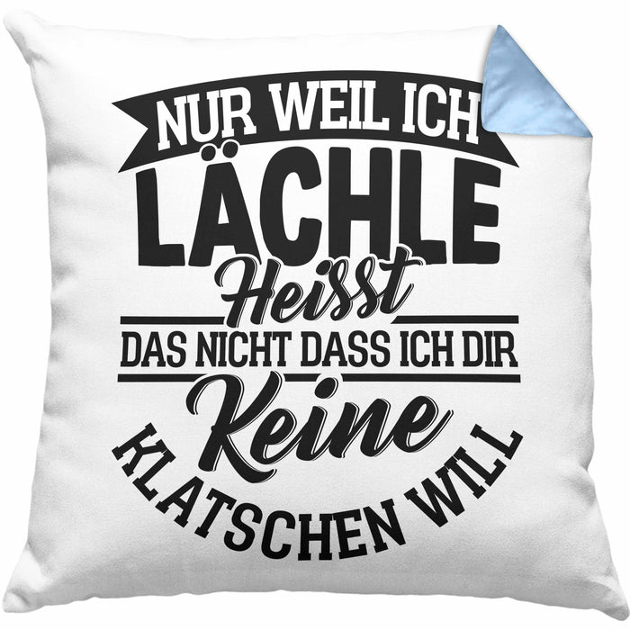 Sarkastischer Spruch Kissen mit Füllung 40x40 Geschenk für Frauen Nur Weil Ich Lächle Heißt Das Nicht Dass Ich Dir Keine Klatschen Will (Grau) Blau Trendation
