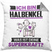 Halbenkel Kissen mit Füllung 40x40 Geschenk für Halbenkel Geburtstag Lustiger Spruch Was Ist Deine Superkraft (Grau) Grau Trendation