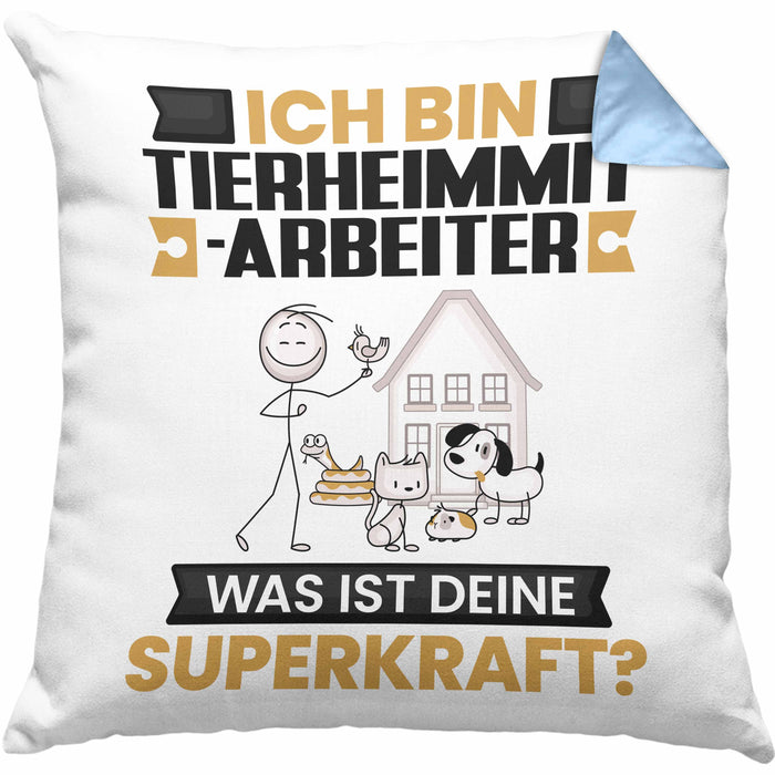 Tierheimmitarbeiter Kissen mit Füllung 40x40 Geschenk für Tierheimmitarbeiter Geburtstag Lustiger Spruch Was Ist Deine Superkraft (Grau) Blau Trendation