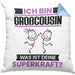 Großcousin Kissen mit Füllung 40x40 Geschenk für Großcousin Geburtstag Lustiger Spruch Was Ist Deine Superkraft (Grau) Blau Trendation