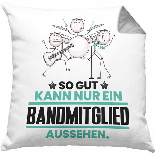 Bandmitglied Geschenk Kissen mit Füllung 40x40 So Gut Kann Nur Ein Bandmitglied Aussehen Geschenkidee (Grau) Grau Trendation