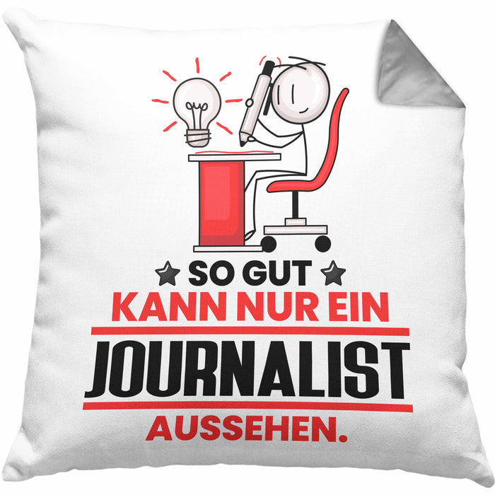 Journalist Geschenk Kissen mit Füllung 40x40 So Gut Kann Nur Ein Journalist Aussehen Geschenkidee (Grau) Grau Trendation