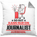 Journalist Geschenk Kissen mit Füllung 40x40 So Gut Kann Nur Ein Journalist Aussehen Geschenkidee (Grau) Grau Trendation