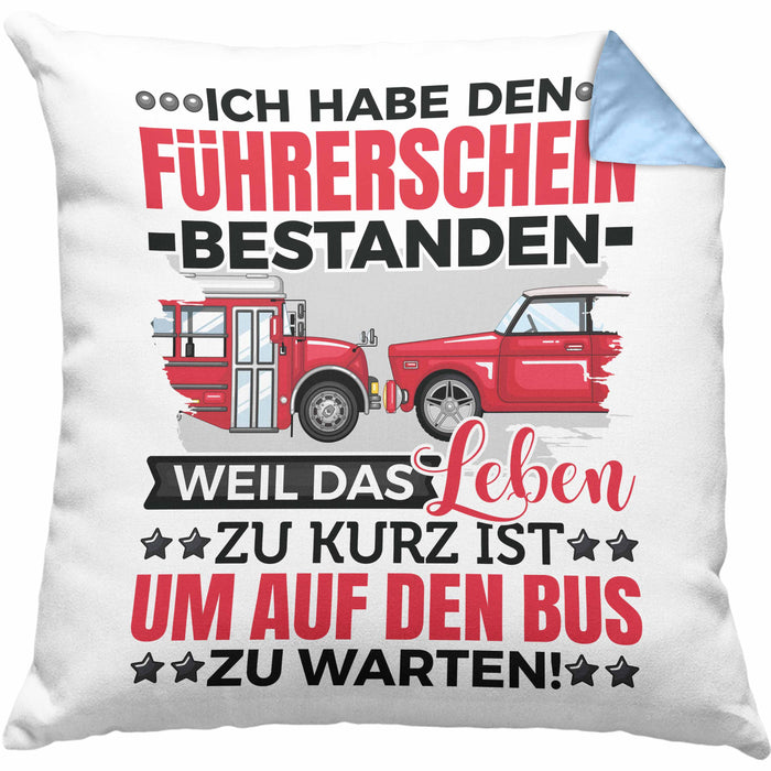 Führerschein Bestanden Geschenk Kissen mit Füllung 40x40 Bestandener Führerschein Weil Das Leben Zu Kurz Ist Um Auf Den Bus Zu Warten Fahrschule (Grau) Blau Trendation