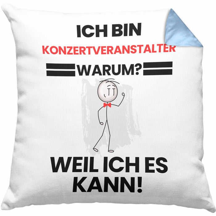 Konzertveranstalter Geschenk Kissen mit Füllung 40x40 Lustiger Spruch Ich Bin Konzertveranstalter Warum Weil Ich Es Kann Geschenkidee Bester Konzertveranstalter Geburtstag (Grau) Blau Trendation