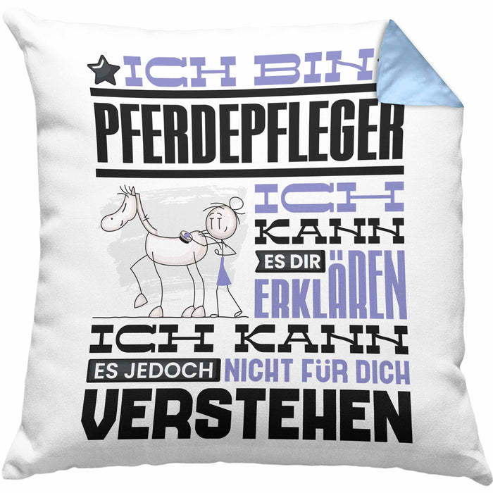 Pferdepfleger Geschenk Kaffee-Kissen mit Füllung 40x40 Geschenkidee für Pferdepfleger Ich Bin Pferdepfleger Ich Kann Es Dir Erklären Jedoch Nicht Für Dich Verstehen Spruch Lustig (Grau) Blau Trendation