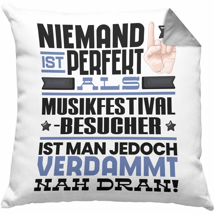 Musikfestival-Besucher Geschenk Kissen mit Füllung 40x40 Lustige Geschenkidee für Musikfestival-Besucher Geburtstag Niemand Ist Perfekt Aber Als Musikfestival-Besucher Ist Man Nah Dran (Grau) Grau Trendation