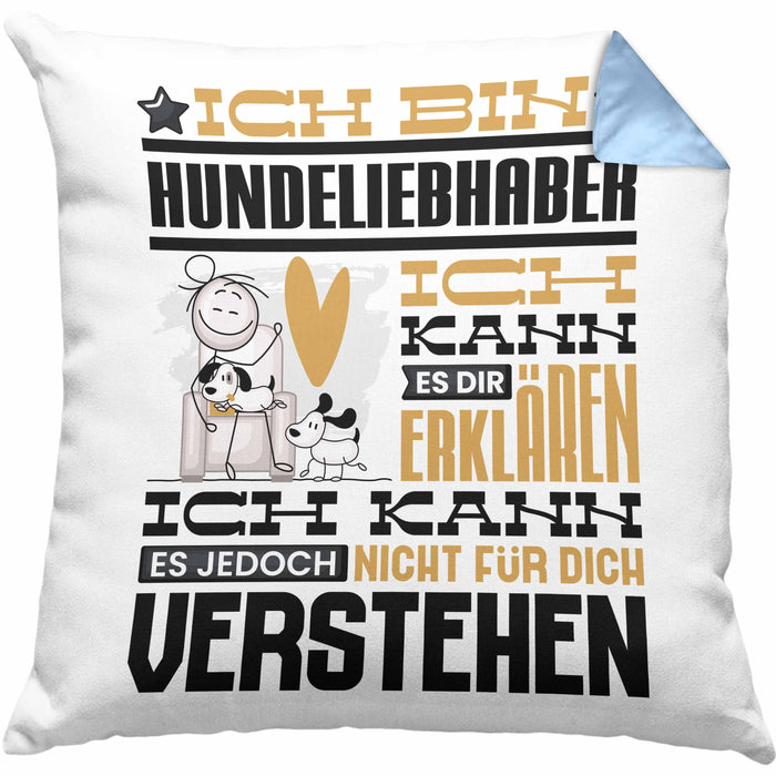 Hundeliebhaber Geschenk Kaffee-Kissen mit Füllung 40x40 Geschenkidee für Hundeliebhaber Ich Bin Hundeliebhaber Ich Kann Es Dir Erklären Jedoch Nicht Für Dich Verstehen Spruch Lustig (Grau) Blau Trendation