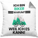 Biker Geschenk Kissen mit Füllung 40x40 Lustiger Spruch Ich Bin Biker Warum Weil Ich Es Kann Geschenkidee Bester Biker Geburtstag (Grau) Grau Trendation