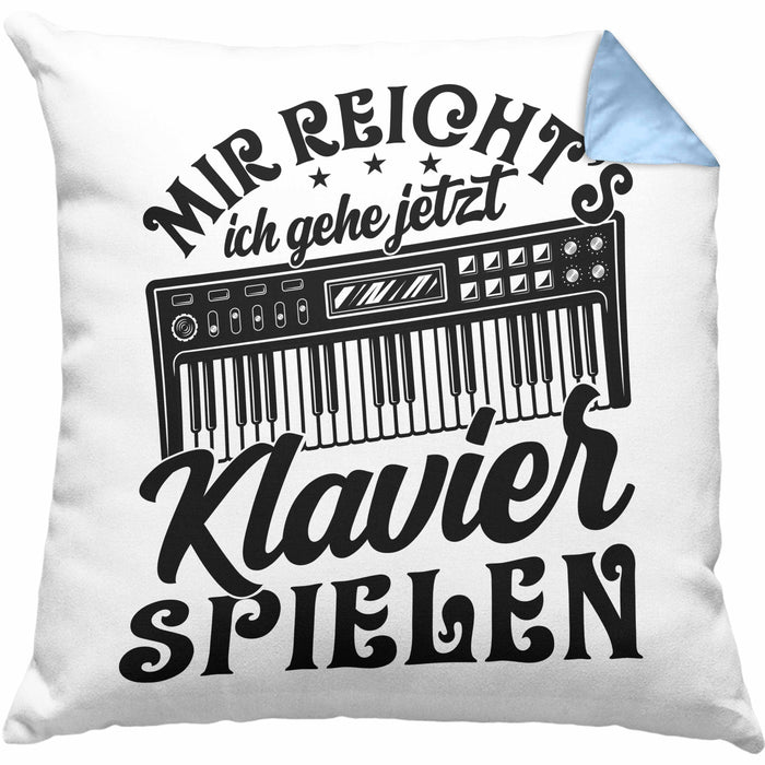 Klavierspieler Kissen mit Füllung 40x40 Geschenk Klavier Mir Reichts Ich Gehe Jetzt Klavier Spielen (Grau) Blau Trendation