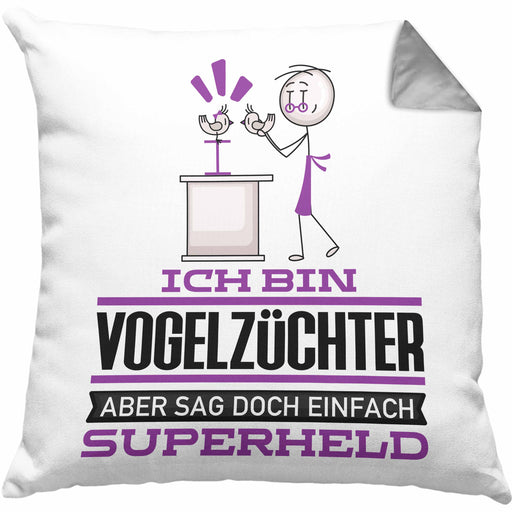 Vogelzüchter Geschenk Kissen mit Füllung 40x40 Ich Bin Vogelzüchter Aber Sag Doch Einfach Superheld Lustige Geschenkdiee für Vogelzüchter (Grau) Grau Trendation