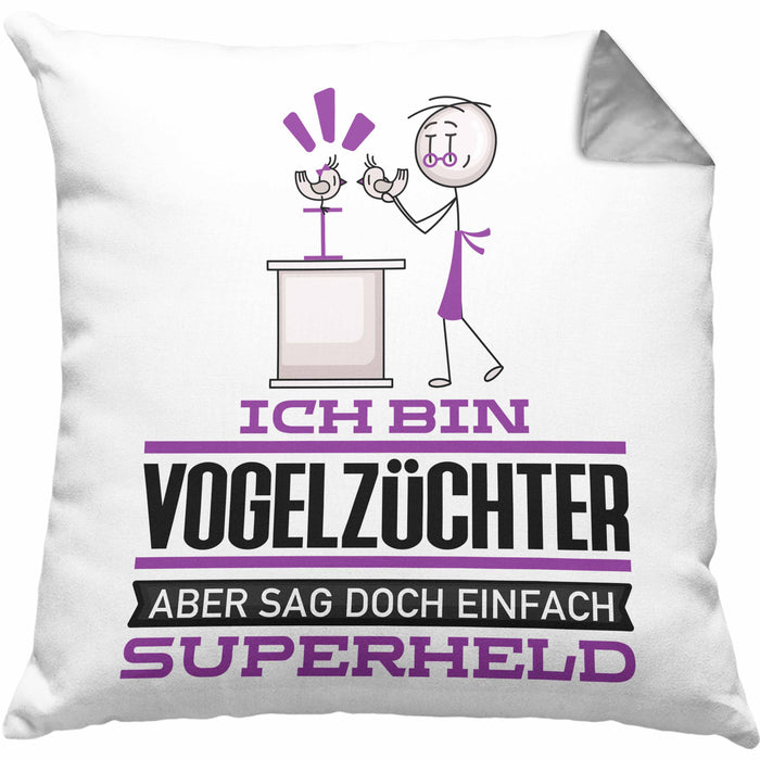 Vogelzüchter Geschenk Kissen mit Füllung 40x40 Ich Bin Vogelzüchter Aber Sag Doch Einfach Superheld Lustige Geschenkdiee für Vogelzüchter (Grau) Grau Trendation