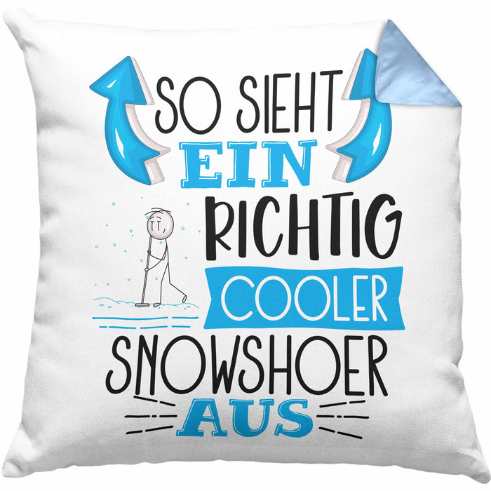 So Sieht Ein Richtig Cooler Snowshoer Aus Geschenk Kissen mit Füllung 40x40 Lustiger Spruch Geschenkidee (Grau) Blau Trendation