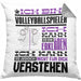 Volleyballspieler Geschenk Kaffee-Kissen mit Füllung 40x40 Geschenkidee für Volleyballspieler Ich Bin Volleyballspieler Ich Kann Es Dir Erklären Jedoch Nicht Für Dich Verstehen Spruch Lustig (Grau) Grau Trendation