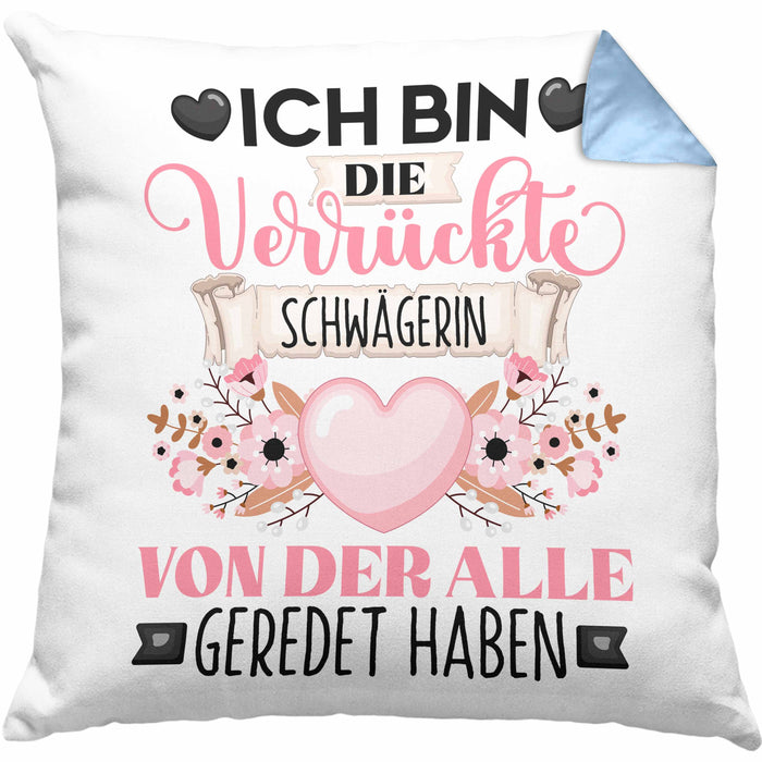 Schwägerin Kissen mit Füllung 40x40 Geschenk Lustiger Spruch Geschenkidee Ich Bin Die Verrückte Schwägerin Von Der Alle Geredet Haben (Grau) Blau Trendation