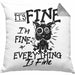 Its Fine Im Fine Everything Is Fine Kissen mit Füllung 40x40 Geschenk Katze Humor Sarkasmus (Grau) Grau Trendation