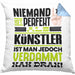 Künstler Geschenk Kissen mit Füllung 40x40 Lustige Geschenkidee für Künstler Geburtstag Niemand Ist Perfekt Aber Als Künstler Ist Man Nah Dran (Grau) Blau Trendation