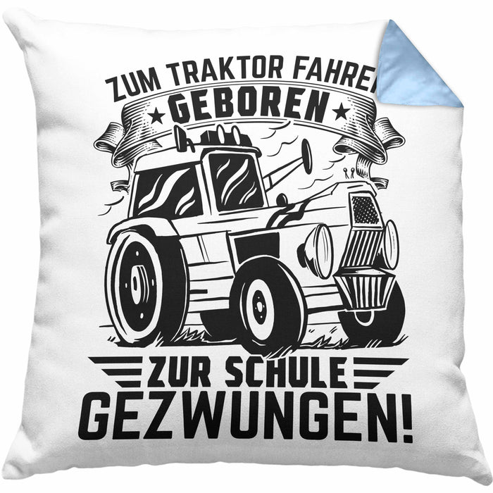 Traktor Fahren Geschenk Kissen mit Füllung 40x40 für Bauer Landwirt Zum Traktor Fahren Geboren Zur Schule Gezwungen (Grau) Blau Trendation