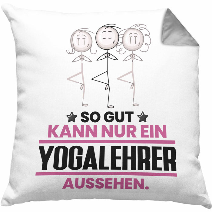 Yogalehrer Geschenk Kissen mit Füllung 40x40 So Gut Kann Nur Ein Yogalehrer Aussehen Geschenkidee (Grau) Grau Trendation