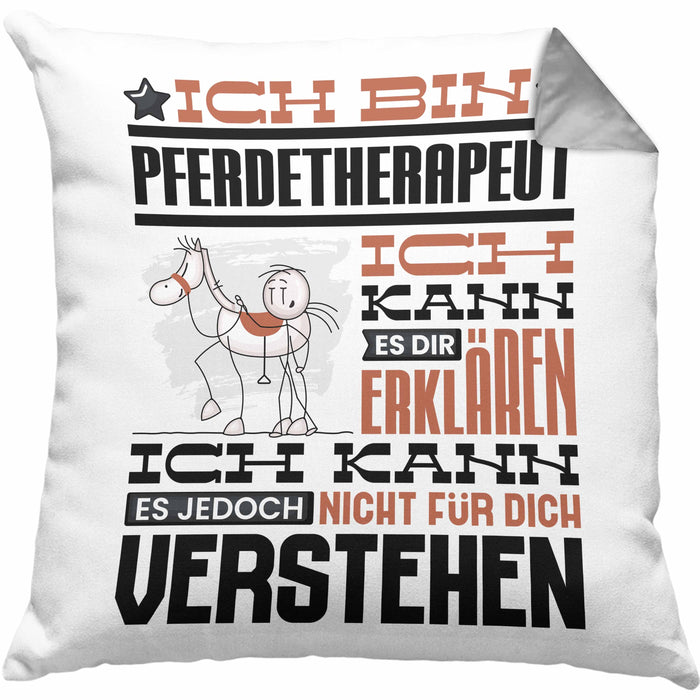 Pferdetherapeut Geschenk Kaffee-Kissen mit Füllung 40x40 Geschenkidee für Pferdetherapeut Ich Bin Pferdetherapeut Ich Kann Es Dir Erklären Jedoch Nicht Für Dich Verstehen Spruch Lustig (Grau) Grau Trendation