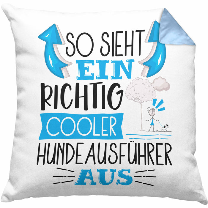 Hundeausführer Kissen mit Füllung 40x40 So Sieht Ein Richtig Cooler Hundeausführer Aus Geschenk Lustiger Spruch Geschenkidee (Grau) Blau Trendation