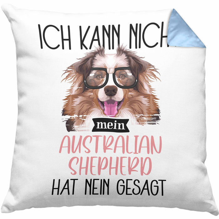 Australian Shepherd Besitzer Kissen mit Füllung 40x40 Geschenk Lustiger Spruch Geschenkidee Ich Kann Nicht Mein Australian Shepherd Hat Nein Gesagt (Grau) Blau Trendation