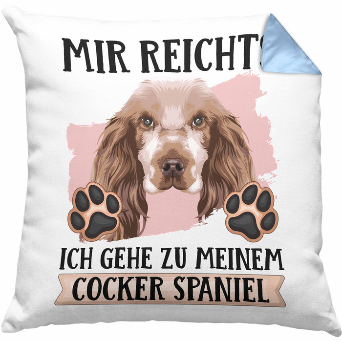 Cocker Spaniel Besitzer Kissen mit Füllung 40x40 Geschenk Lustiger Spruch Geschenkidee Mir Reichts Ich Geh Zu Meinem Cocker Spaniel (Grau) Blau Trendation