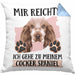 Cocker Spaniel Besitzer Kissen mit Füllung 40x40 Geschenk Lustiger Spruch Geschenkidee Mir Reichts Ich Geh Zu Meinem Cocker Spaniel (Grau) Blau Trendation
