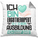 Ergotherapeut Ausbildung Kissen mit Füllung 40x40 Geschenk Ich Bin Ergotherapeut In Der Ausbildung Ich Darf Das Geschenkidee Spruch (Grau) Grau Trendation