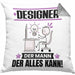 Designer Kissen mit Füllung 40x40 Geschenk für Designer Der Mann Der Alles Kann Geschenkidee zum Geburtstag (Grau) Grau Trendation