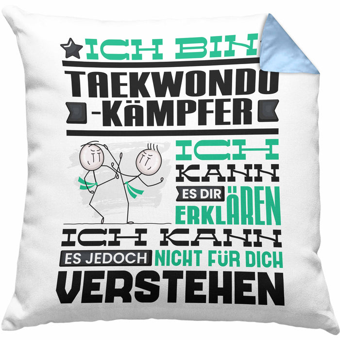 Taekwondo-Kämpfer Geschenk Kaffee-Kissen mit Füllung 40x40 Geschenkidee für Taekwondo-Kämpfer Ich Bin Taekwondo-Kämpfer Ich Kann Es Dir Erklären Jedoch Nicht Für Dich Verstehen Spruch Lustig (Grau) Blau Trendation