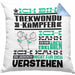 Taekwondo-Kämpfer Geschenk Kaffee-Kissen mit Füllung 40x40 Geschenkidee für Taekwondo-Kämpfer Ich Bin Taekwondo-Kämpfer Ich Kann Es Dir Erklären Jedoch Nicht Für Dich Verstehen Spruch Lustig (Grau) Blau Trendation