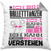 Balletttänzer Geschenk Kaffee-Kissen mit Füllung 40x40 Geschenkidee für Balletttänzer Ich Bin Balletttänzer Ich Kann Es Dir Erklären Jedoch Nicht Für Dich Verstehen Spruch Lustig (Grau) Grau Trendation
