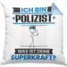 Polizist Kissen mit Füllung 40x40 Geschenk für Polizist Geburtstag Lustiger Spruch Was Ist Deine Superkraft (Grau) Blau Trendation
