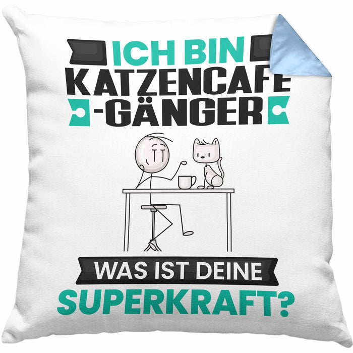 Katzencafégänger Kissen mit Füllung 40x40 Geschenk für Katzencafégänger Geburtstag Lustiger Spruch Was Ist Deine Superkraft (Grau) Blau Trendation