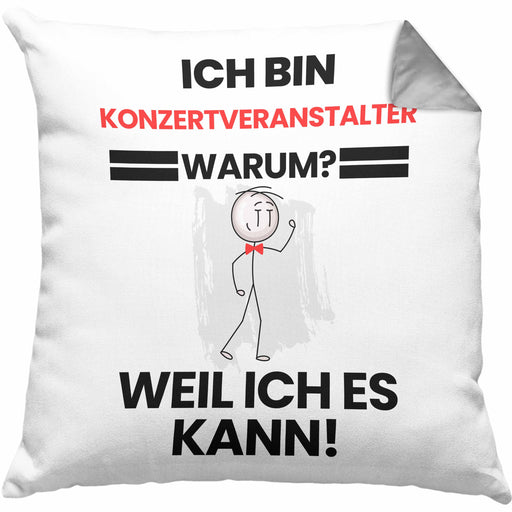 Konzertveranstalter Geschenk Kissen mit Füllung 40x40 Lustiger Spruch Ich Bin Konzertveranstalter Warum Weil Ich Es Kann Geschenkidee Bester Konzertveranstalter Geburtstag (Grau) Grau Trendation
