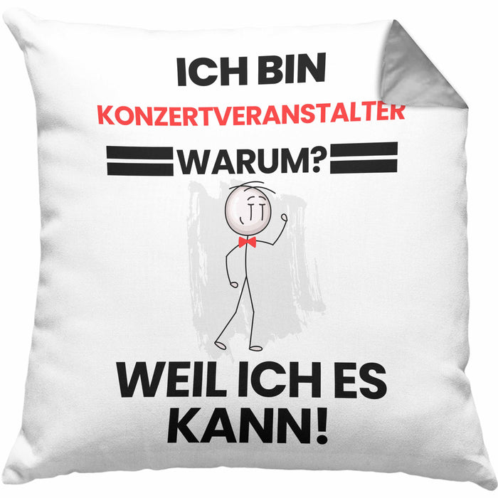 Konzertveranstalter Geschenk Kissen mit Füllung 40x40 Lustiger Spruch Ich Bin Konzertveranstalter Warum Weil Ich Es Kann Geschenkidee Bester Konzertveranstalter Geburtstag (Grau) Grau Trendation