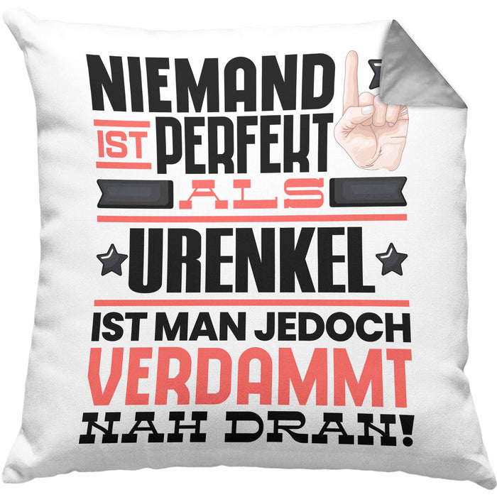 Urenkel Geschenk Kissen mit Füllung 40x40 Lustige Geschenkidee für Urenkel Geburtstag Niemand Ist Perfekt Aber Als Urenkel Ist Man Nah Dran (Grau) Grau Trendation