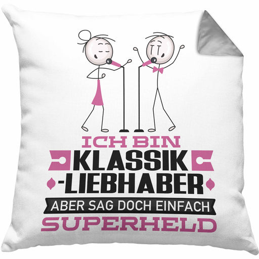 Klassikliebhaber Geschenk Kissen mit Füllung 40x40 Ich Bin Klassikliebhaber Aber Sag Doch Einfach Superheld Lustige Geschenkdiee für Klassikliebhaber (Grau) Grau Trendation
