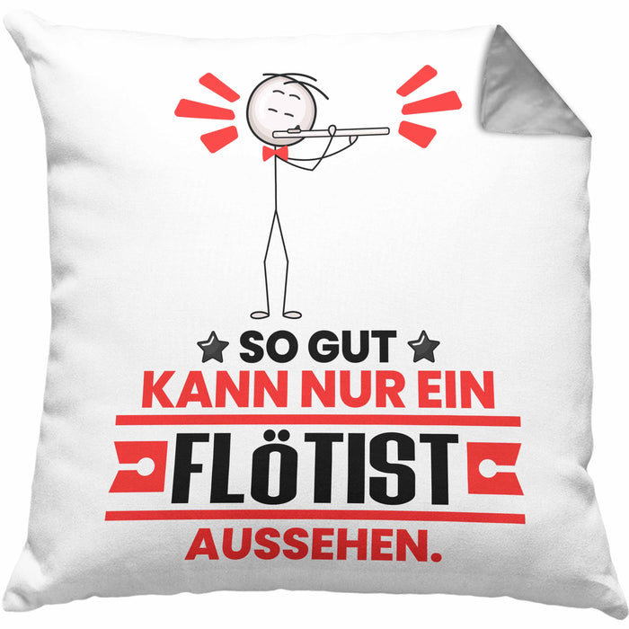 Flötist Geschenk Kissen mit Füllung 40x40 So Gut Kann Nur Ein Flötist Aussehen Geschenkidee (Grau) Grau Trendation