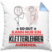 Kletterlehrer Geschenk Kissen mit Füllung 40x40 So Gut Kann Nur Ein Kletterlehrer Aussehen Geschenkidee (Grau) Blau Trendation