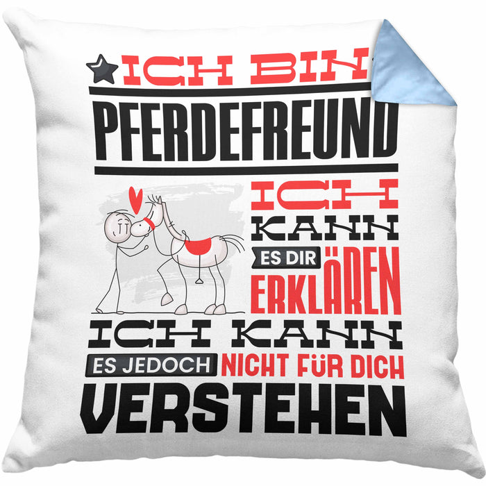 Pferdefreund Geschenk Kaffee-Kissen mit Füllung 40x40 Geschenkidee für Pferdefreund Ich Bin Pferdefreund Ich Kann Es Dir Erklären Jedoch Nicht Für Dich Verstehen Spruch Lustig (Grau) Blau Trendation