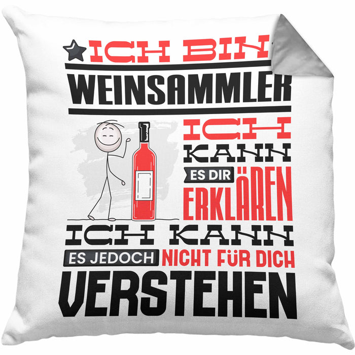 Weinsammler Geschenk Kaffee-Kissen mit Füllung 40x40 Geschenkidee für Weinsammler Ich Bin Weinsammler Ich Kann Es Dir Erklären Jedoch Nicht Für Dich Verstehen Spruch Lustig (Grau) Grau Trendation