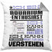 Aquarium-Enthusiast Geschenk Kaffee-Kissen mit Füllung 40x40 Geschenkidee für Aquarium-Enthusiast Ich Bin Aquarium-Enthusiast Ich Kann Es Dir Erklären Jedoch Nicht Für Dich Verstehen Spruch Lustig (Grau) Grau Trendation