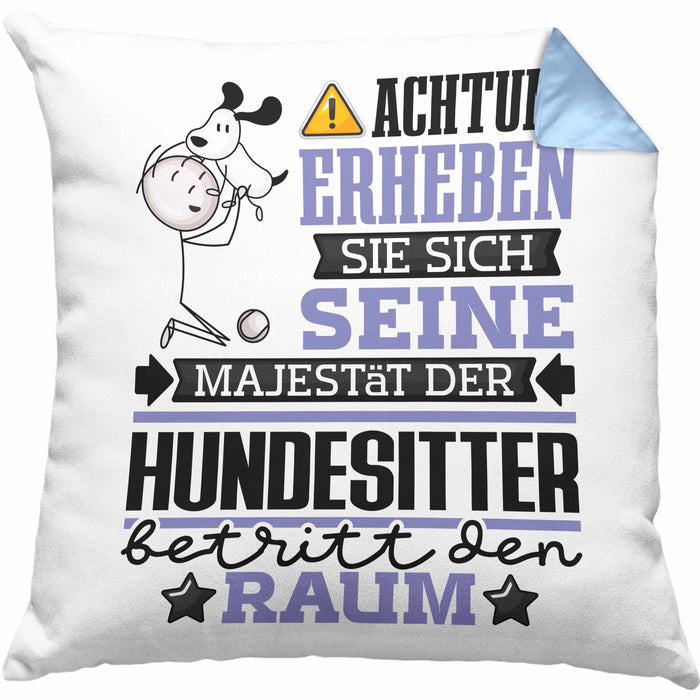 Hundesitter Geschenk Kissen mit Füllung 40x40 Lustiger Spruch Erheben Sie Sich Der Hundesitter Betritt den Raum (Grau) Blau Trendation