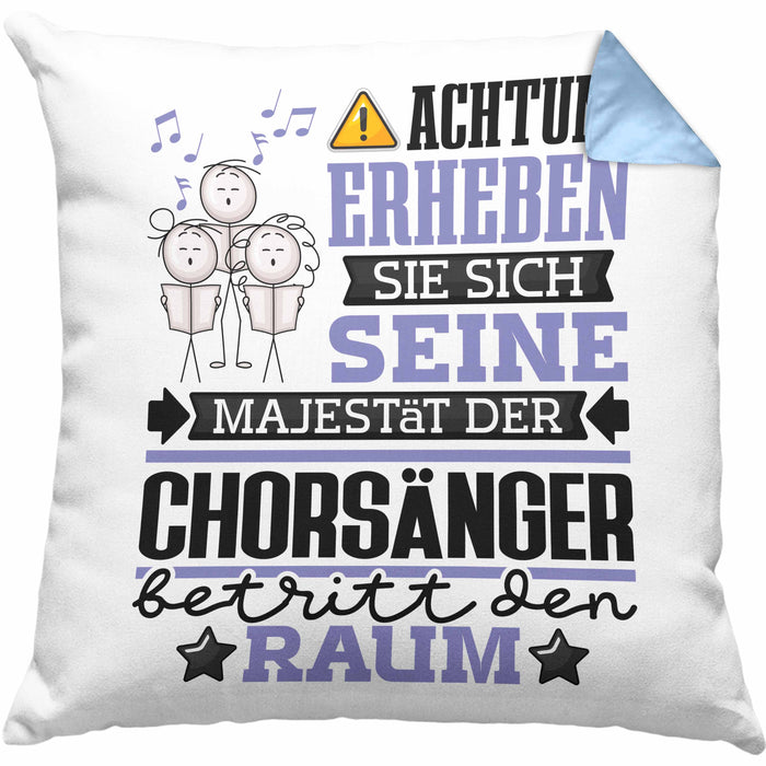 Chorsänger Geschenk Kissen mit Füllung 40x40 Lustiger Spruch Erheben Sie Sich Der Chorsänger Betritt den Raum (Grau) Blau Trendation