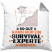 Survival-Experte Geschenk Kissen mit Füllung 40x40 So Gut Kann Nur Ein Survival-Experte Aussehen Geschenkidee (Grau) Grau Trendation